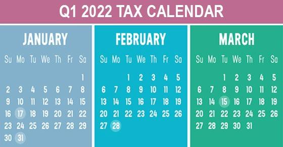2022 Q1 tax calendar: Key Deadlines for Businesses and Other Employers Image